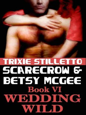 Wedding Wild [Scarecrow and Betsy McGee Series Book 6]