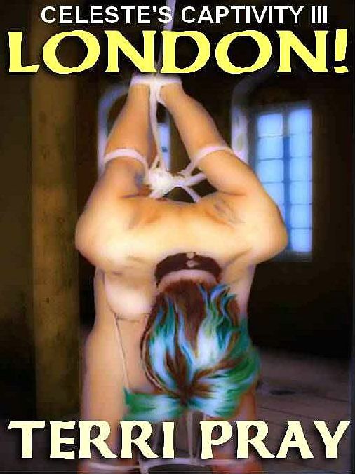 London! [Celeste's Captivity III]