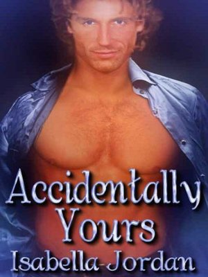 Accidentally Yours