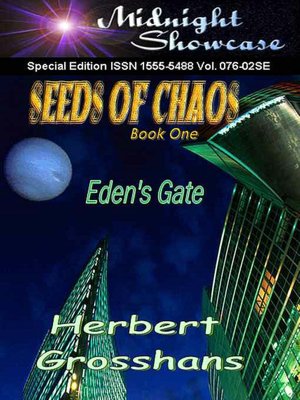 Seeds of Chaos, Bk 1, Eden's Gate [Midnight Showcase Special Edition, ISSN1555-5488 Vol. 07-02]