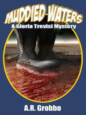 Muddied Waters [A Gloria Trevisi Mystery]