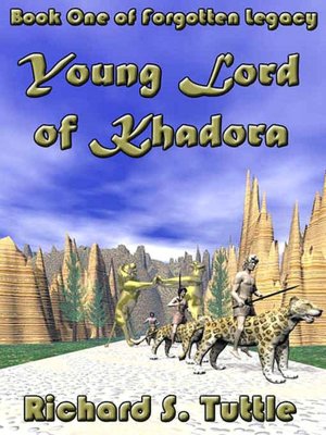 Young Lord of Khadora [Forgotten Legacy Book 1]