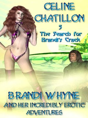 The Search for Brandi's Crack [Brandi Whyne Series Chapter 5]