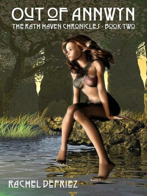 Out of Annwyn [The Rath Haven Chronicles Book 2]
