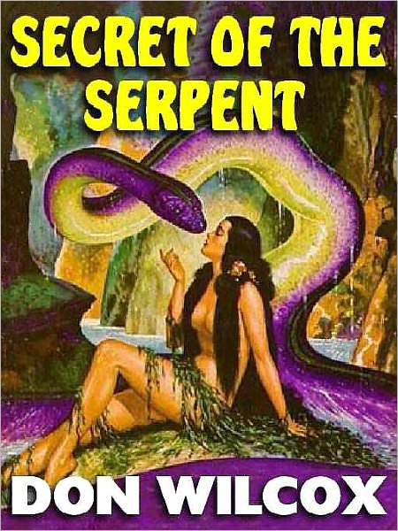 Secret of the Serpent: The Classic Science Fantasy