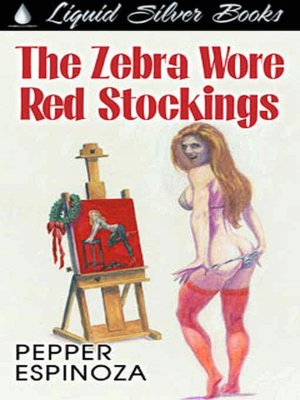 The Zebra Wore Red Stockings