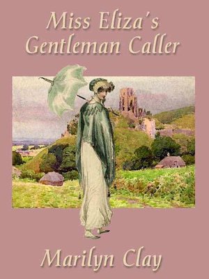 Miss Eliza's Gentleman Caller