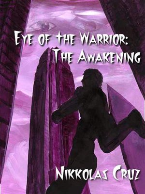 Eye of the Warrior: The Awakening
