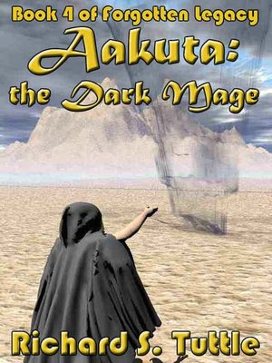 Aakuta: the Dark Mage [Forgotten Legacy Book 4]
