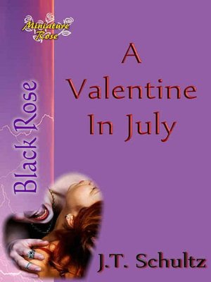 A Valentine In July