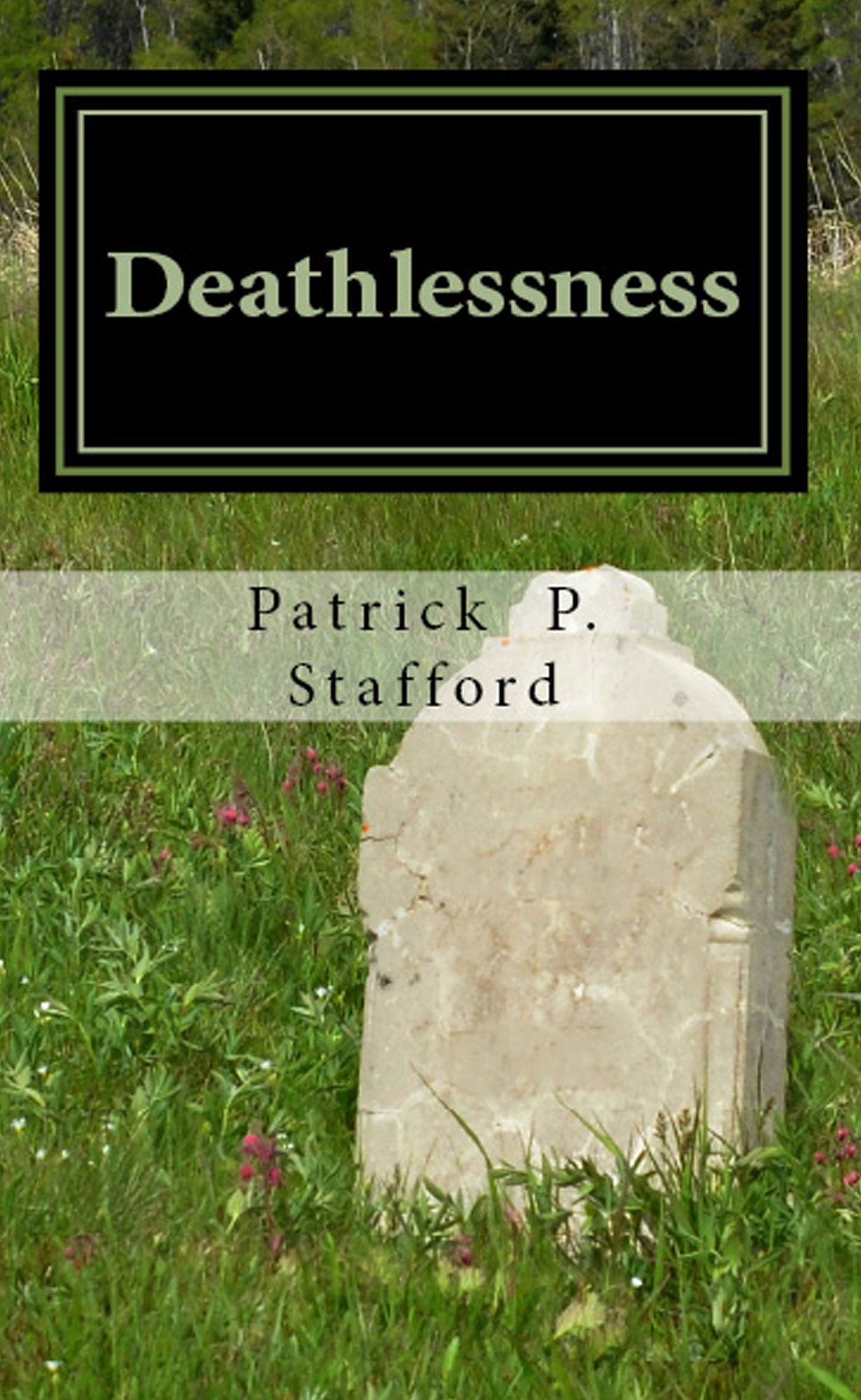 Deathlessness: 60 Poems of Temporal Death & Everlasting Life