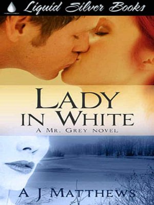 Lady in White [Mr. Grey Series Book 3]