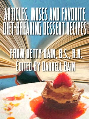 Articles, Muses and Favorite Diet-Breaking Dessert Recipes