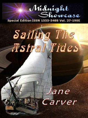 Sailing the Astral Tides [Midnight Showcase, Special Edition ISSN 1555-5496, Vol. 37-19SE]
