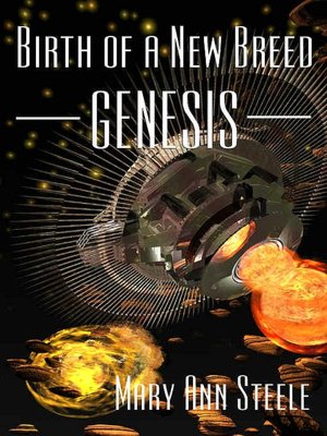 Birth of a New Breed: Genesis [Science Fiction Series Book 4, Vol. 1 of 2]