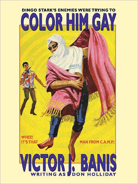 That Man from C.A.M.P. in Color Him Gay