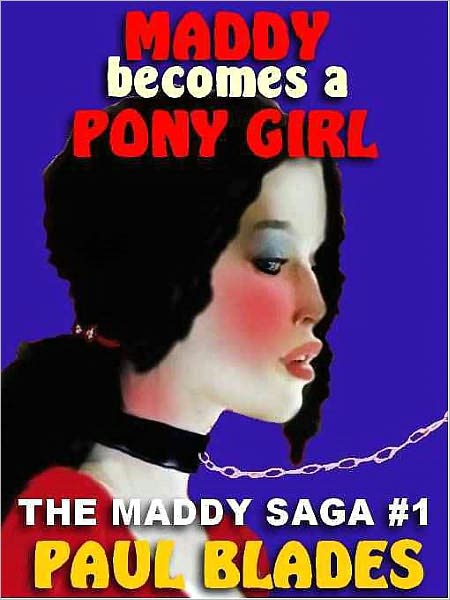 Maddy Becomes a Pony Girl [The Maddy Saga 1]