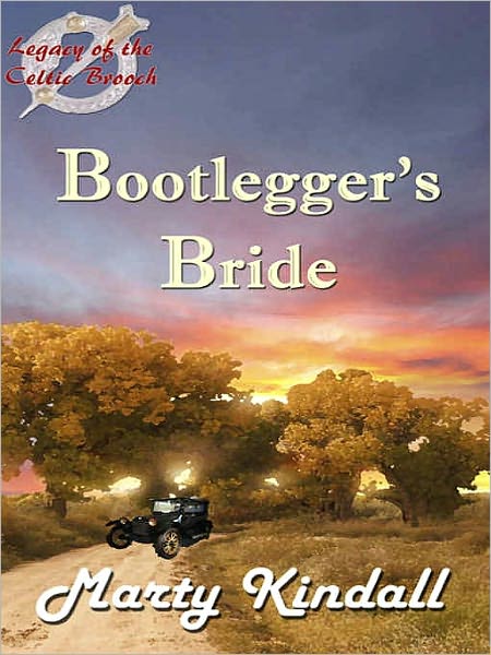Bootlegger's Bride [Legacy of the Celtic Brooch Book 4]