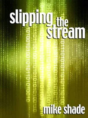 Slipping the Stream