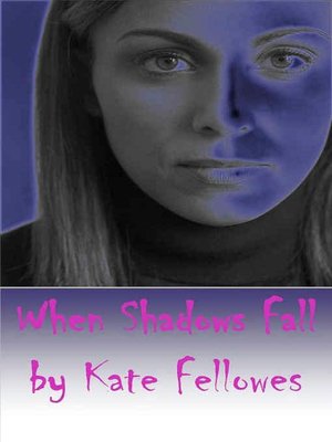 When Shadows Fall