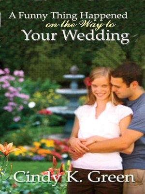 A Funny Thing Happened on the Way to Your Wedding
