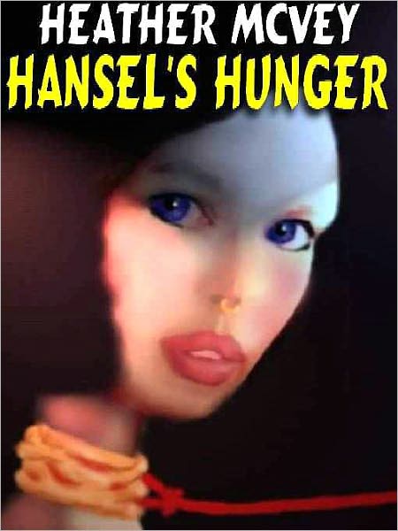 Hansel's Hunger: An Erotic Fairy Tale