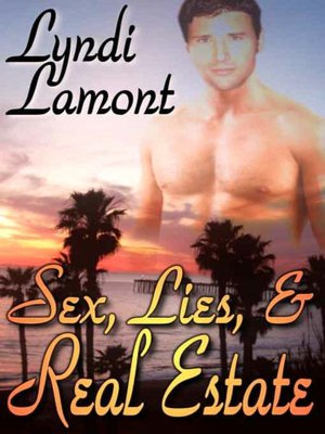 Sex, Lies, and Real Estate