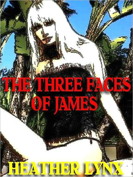 The Three Faces of James