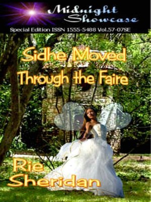 Sidhe Moved Through the Faire [ISSN 1555-5488 Vol. 57-07SE]