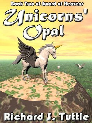 Unicorns' Opal [Sword of Heavens Book 2]