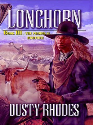 The Prodigal Brother [Longhorn Series Book 3]