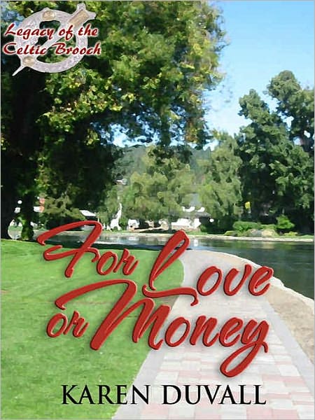 For Love or Money [The Legacy of the Celtic Brooch 7]