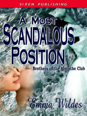 A Most Scandalous Position (Brothers of the Absinthe Club Series)