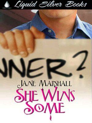 She Wins Some