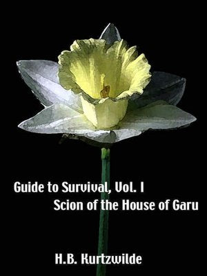Guide to Survival, Vol I Scion of the House of Garu