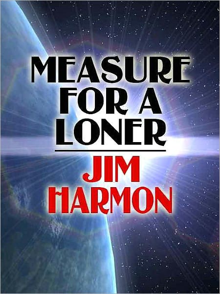 Measure for a Loner