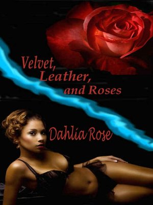 Velvet, Leather and Roses