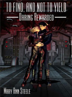 Daring Rewarded [To Find and Not to Yield]