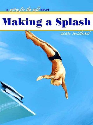 Making a Splash [A Going for the Gold Novel]