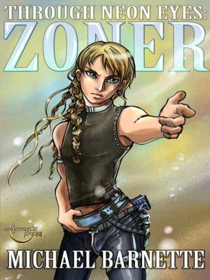 Zoner [Through Neon Eyes Book 1]