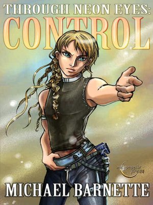 Control [Through Neon Eyes Book 2]