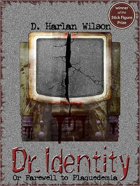 Dr. Identity, or Farewell to Plaquedemia