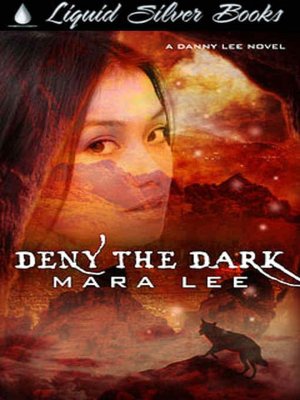 Deny the Dark [A Danny Lee Novel]