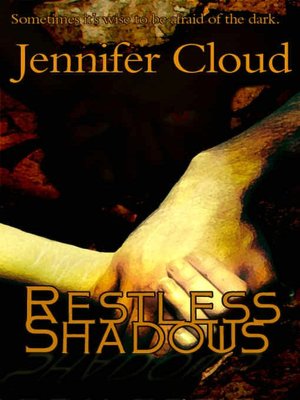 Restless Shadows