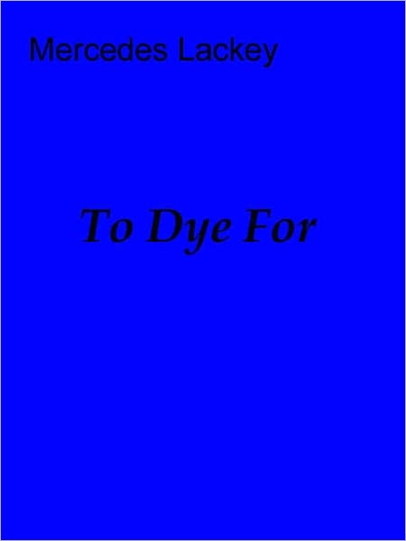 To Dye For (Ring of Fire Series)