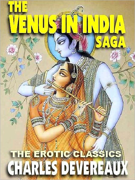 The Venus in India Saga: The Erotic Classic--Both Volumes