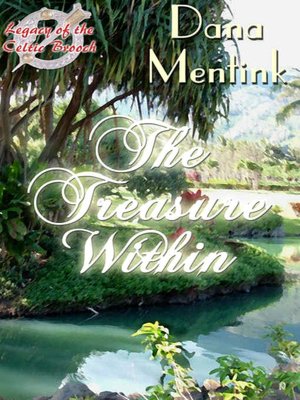 The Treasure Within [Legacy of the Celtic Brooch 11]