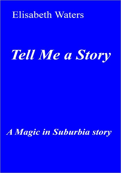Tell Me a Story [Magic in Suburbia]