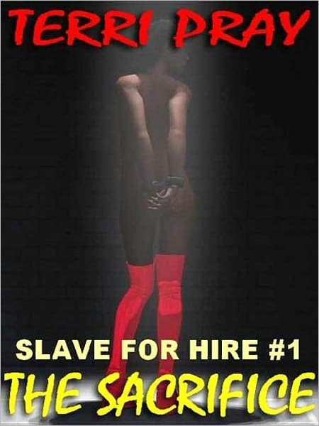 The Sacrifice [Slave for Hire #1]