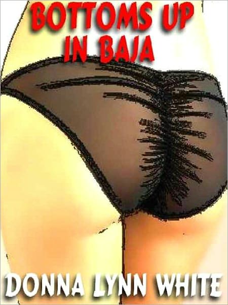 Bottoms Up in Baja